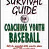 Survival Guide for Coaching Youth Baseball (EPUB)