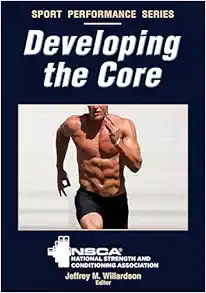 Developing the Core (NSCA Sport Performance) (PDF)