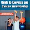 ACSM’s Guide to Exercise and Cancer Survivorship (PDF)