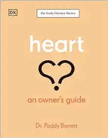 Heart: An Owner’s Guide: The Irish Times Number 1 Bestseller (The Body Literacy Library) (EPUB)