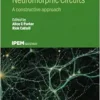 Neuromorphic Circuits: A constructive approach (Ipem-iop Series in Physics and Engineering in Medicine and Biology) (PDF) Neuromorphic Circuits: A constructive approach (Ipem-iop Series in Physics and Engineering in Medicine and Biology) (PDF)
