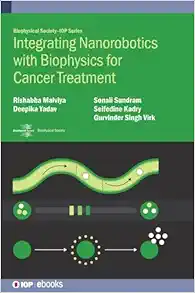 Integrating Nanorobotics with Biophysics for Cancer Treatment (PDF)