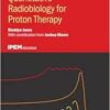 Quantitative Radiobiology for Proton Therapy (IPEM-IOP Series in Physics and Engineering in Medicine and Biology) (PDF) Quantitative Radiobiology for Proton Therapy (IPEM-IOP Series in Physics and Engineering in Medicine and Biology) (PDF)