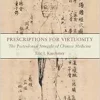 Prescriptions for Virtuosity: The Postcolonial Struggle of Chinese Medicine (EPUB)