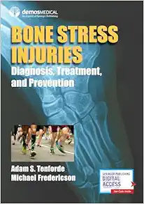 Bone Stress Injuries: Diagnosis, Treatment, and Prevention, Written by Leaders in Sports Medicine, Physical Therapy, and More (EPUB) Bone Stress Injuries: Diagnosis, Treatment, and Prevention, Written by Leaders in Sports Medicine, Physical Therapy, and More (EPUB)
