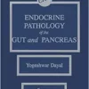 Endocrine Pathology of the Gut and Pancreas (PDF)