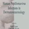 Human Papillomavirus Infections in Dermatovenereology (Dermatology: Clinical & Basic Science) (PDF)