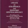 Update on Strabismus and Pediatric Ophthalmology: Proceedings of the June, 1994 Joint ISA and AAPO&S Meeting, Vancouver, Canada (EPUB)