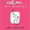 Stress to Calm in 7 Minutes for Nurses (EPUB)
