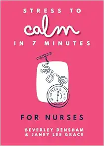 Stress to Calm in 7 Minutes for Nurses (EPUB)