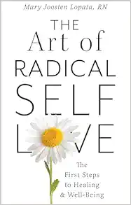 The Art of Radical Self-Love: The First Steps to Healing & Wellbeing (EPUB)
