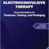 The Practice of Electroconvulsive Therapy: Recommendations for Treatment, Training, and Privileging (a Task Force Report of the American Psychiatric Association), 3rd Edition (EPUB)