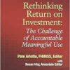 Rethinking Return on Investment: The Challenge of Accountable Meaningful Use (HIMSS Book Series) (PDF)