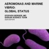 Aeromonas and Marine Vibrio: Global Status (PDF)