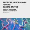 American Hemorrhagic Fevers: Global Status (PDF)