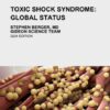 Toxic Shock Syndrome: Global Status (EPUB)