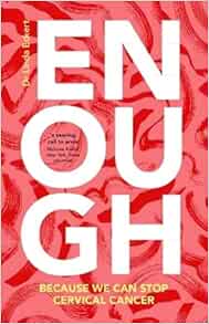 Enough: Because We Can Stop Cervical Cancer (PDF)
