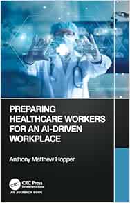 Preparing Healthcare Workers for an AI-Driven Workplace (PDF)