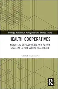 Health Cooperatives (Routledge Advances in Management and Business Studies) (PDF) Health Cooperatives (Routledge Advances in Management and Business Studies) (PDF)