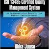 Developing an ISO 13485-Certified Quality Management System: An Implementation Guide for the Medical-Device Industry (PDF )