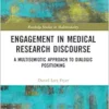Engagement in Medical Research Discourse: A Multisemiotic Approach to Dialogic Positioning (Routledge Studies in Multimodality) (EPUB)
