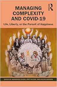 Managing Complexity and COVID-19: Life, Liberty, or the Pursuit of Happiness (PDF)
