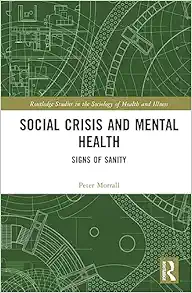 Social Crisis and Mental Health (Routledge Studies in the Sociology of Health and Illness) (EPUB)