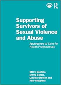 Supporting Survivors of Sexual Violence and Abuse (PDF)