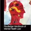Routledge Handbook of Mental Health Law (Routledge Handbooks in Law) (PDF) Routledge Handbook of Mental Health Law (Routledge Handbooks in Law) (PDF)