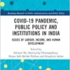 COVID-19 Pandemic, Public Policy, and Institutions in India (Routledge Research in Public Administration and Public Policy) (PDF)