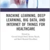 Machine Learning, Deep Learning, Big Data, and Internet of Things for Healthcare (PDF)