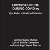 Crowdsourcing during COVID-19: Case Studies in Health and Education (PDF) Crowdsourcing during COVID-19: Case Studies in Health and Education (PDF)
