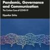 Pandemic, Governance and Communication (Routledge Series on the Humanities and the Social Sciences in a Post-COVID-19 World) (PDF)