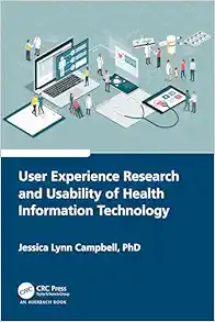 User Experience Research and Usability of Health Information Technology (EPUB) User Experience Research and Usability of Health Information Technology (EPUB)