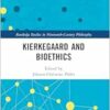 Kierkegaard and Bioethics (Routledge Studies in Nineteenth-Century Philosophy) (EPUB) Kierkegaard and Bioethics (Routledge Studies in Nineteenth-Century Philosophy) (EPUB)