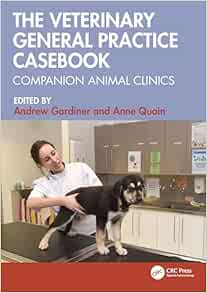 The Veterinary General Practice Casebook: Companion Animal Clinics (PDF) The Veterinary General Practice Casebook: Companion Animal Clinics (PDF)