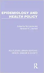 Epidemiology and Health Policy (Routledge Library Editions: Health, Disease and Society) (PDF)