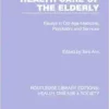Health Care of the Elderly (Routledge Library Editions: Health, Disease and Society) (PDF)
