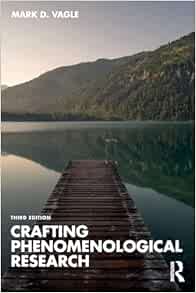 Crafting Phenomenological Research, 3rd Edition (PDF) Crafting Phenomenological Research, 3rd Edition (PDF)