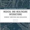 Medical and Healthcare Interactions (Directions in Ethnomethodology and Conversation Analysis) (PDF)