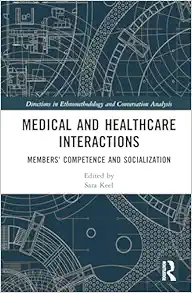 Medical and Healthcare Interactions (Directions in Ethnomethodology and Conversation Analysis) (EPUB)