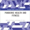 Pandemic Health and Fitness (Routledge Studies in Health Humanities) (PDF)