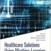 Healthcare Solutions Using Machine Learning and Informatics (EPUB)