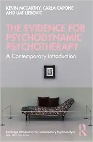 The Evidence for Psychodynamic
Psychotherapy: A Contemporary Introduction (Routledge Introductions to
Contemporary Psychoanalysis) (PDF)