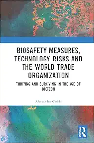 Biosafety Measures, Technology Risks and the World Trade Organization (EPUB)