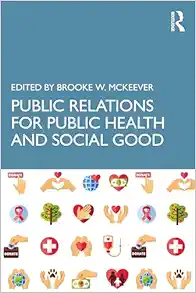 Public Relations for Public Health and Social Good (PDF) Public Relations for Public Health and Social Good (PDF)
