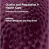 Quality and Regulation in Health Care (Routledge Revivals) (PDF)