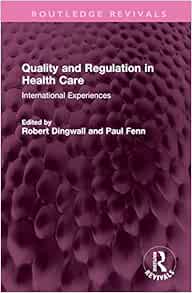 Quality and Regulation in Health Care (Routledge Revivals) (PDF)
