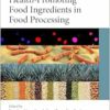 Health-Promoting Food Ingredients during Processing (Food Biotechnology and Engineering) (PDF)