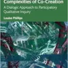 Embracing the Messy
Complexities of Co-Creation (PDF) Embracing the Messy
Complexities of Co-Creation (PDF)